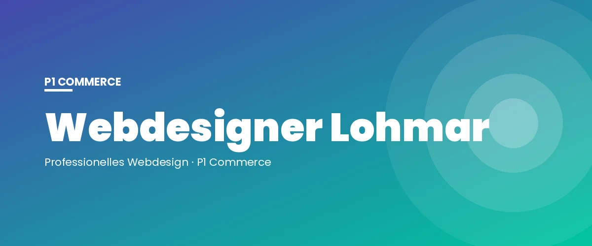 Webdesigner Lohmar – P1 Commerce Webagentur